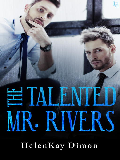 Title details for The Talented Mr. Rivers by HelenKay Dimon - Available